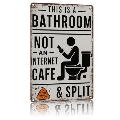 Funny "Not An Internet Cafe" Metal Bathroom Sign 🚽